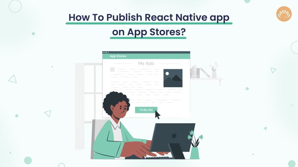 How To Publish React Native app on App Stores