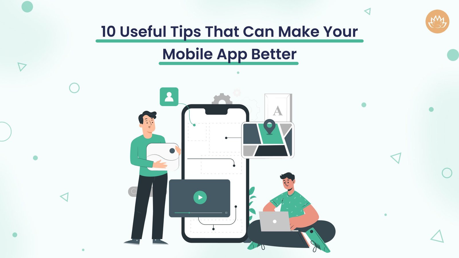 10 Useful Tips That Can Make Your Mobile App Better
