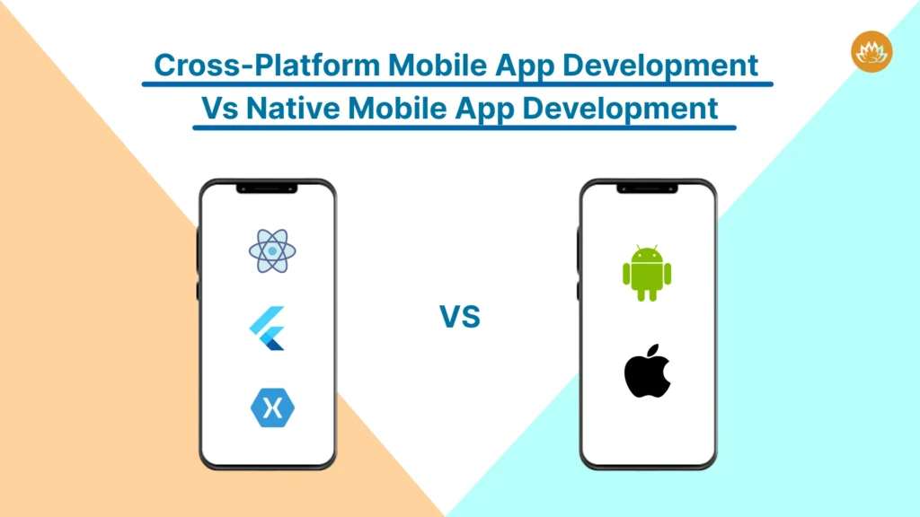 Cross Platform App Development Vs Native App Development