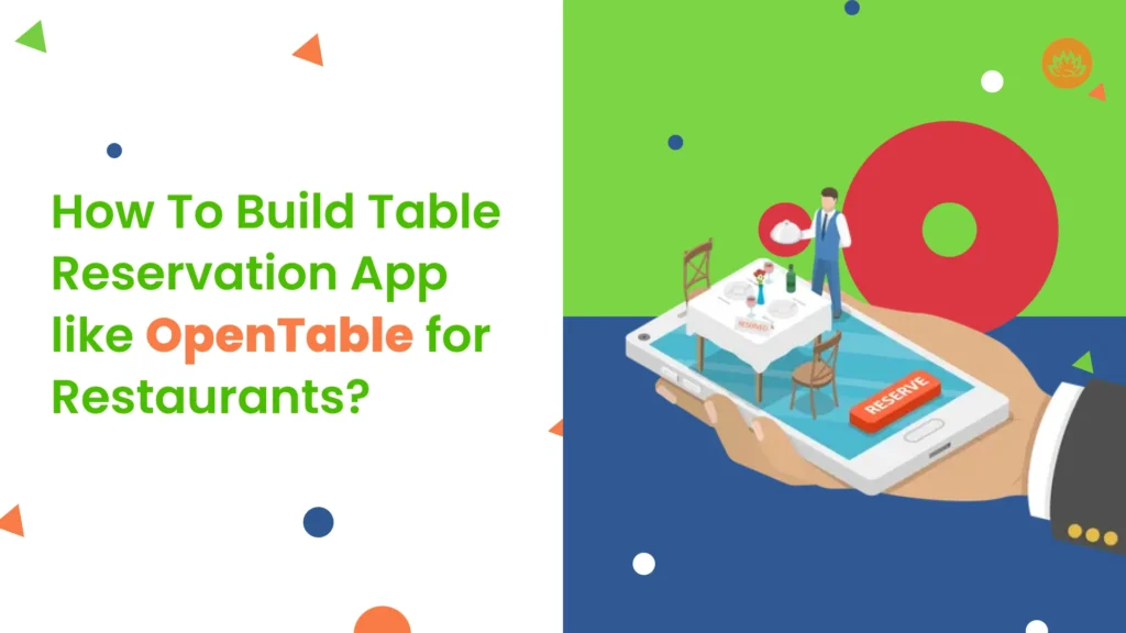 How To Build Table Reseration App like OpenTable for Restaurants
