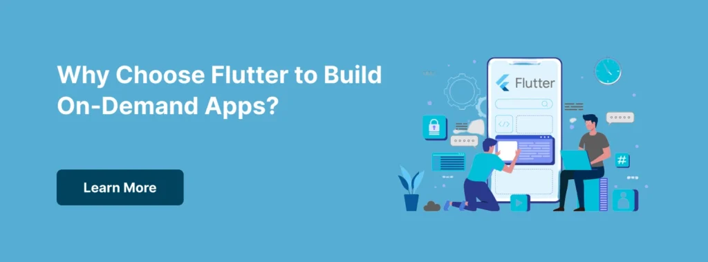 Why Choose Flutter to Build On Demand Apps