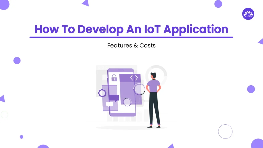 How To Develop An IoT Application