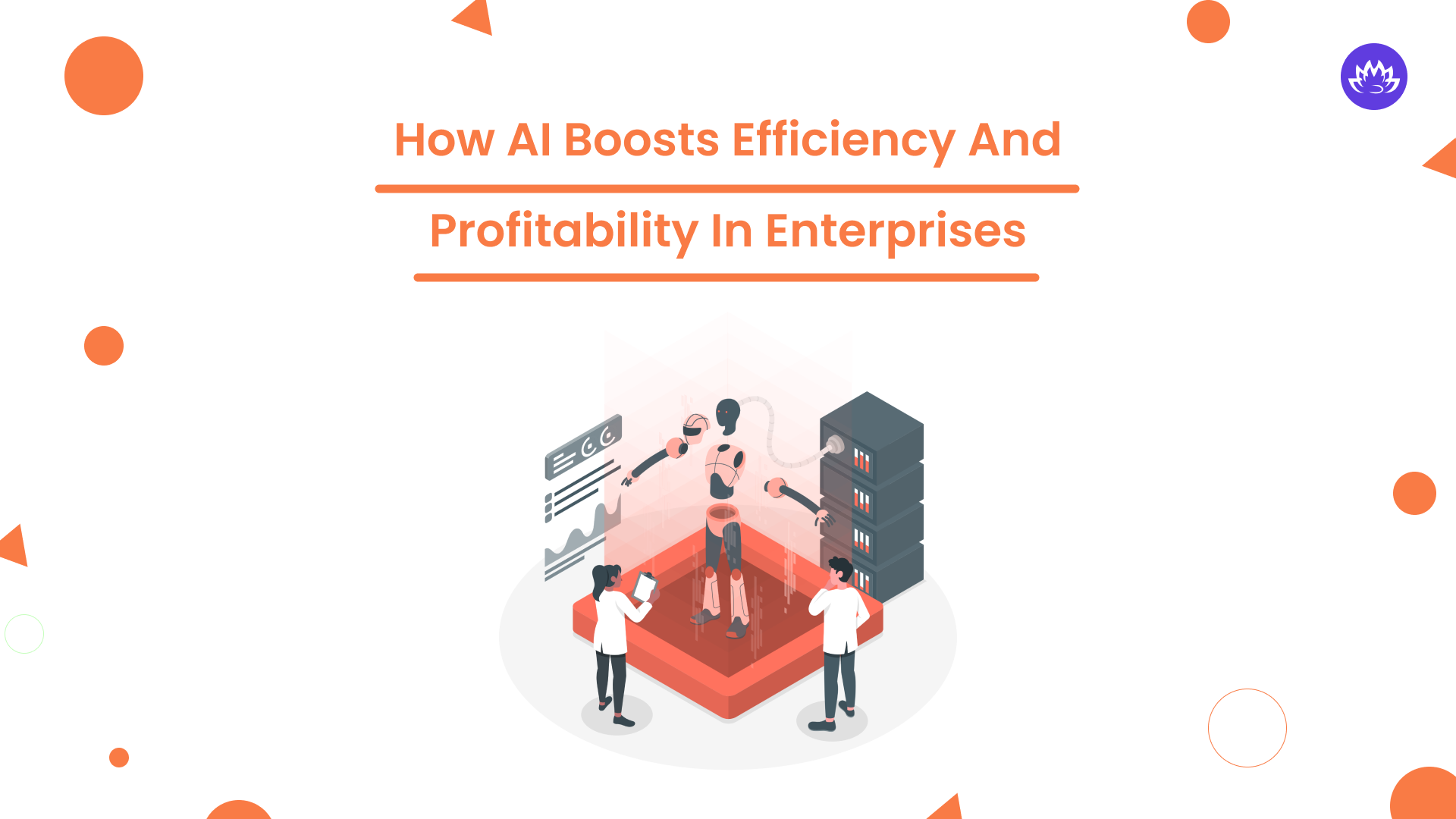 How AI Boosts Efficiency and Profitability in Enterprises