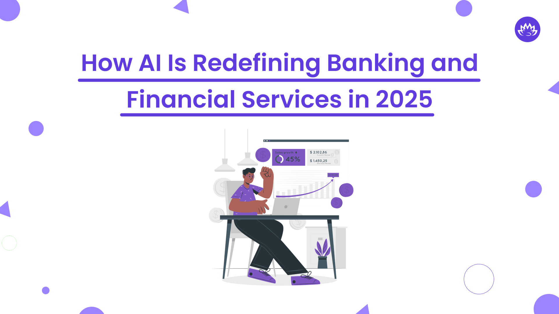 How AI Is Redefining Banking and Financial Services in 2025