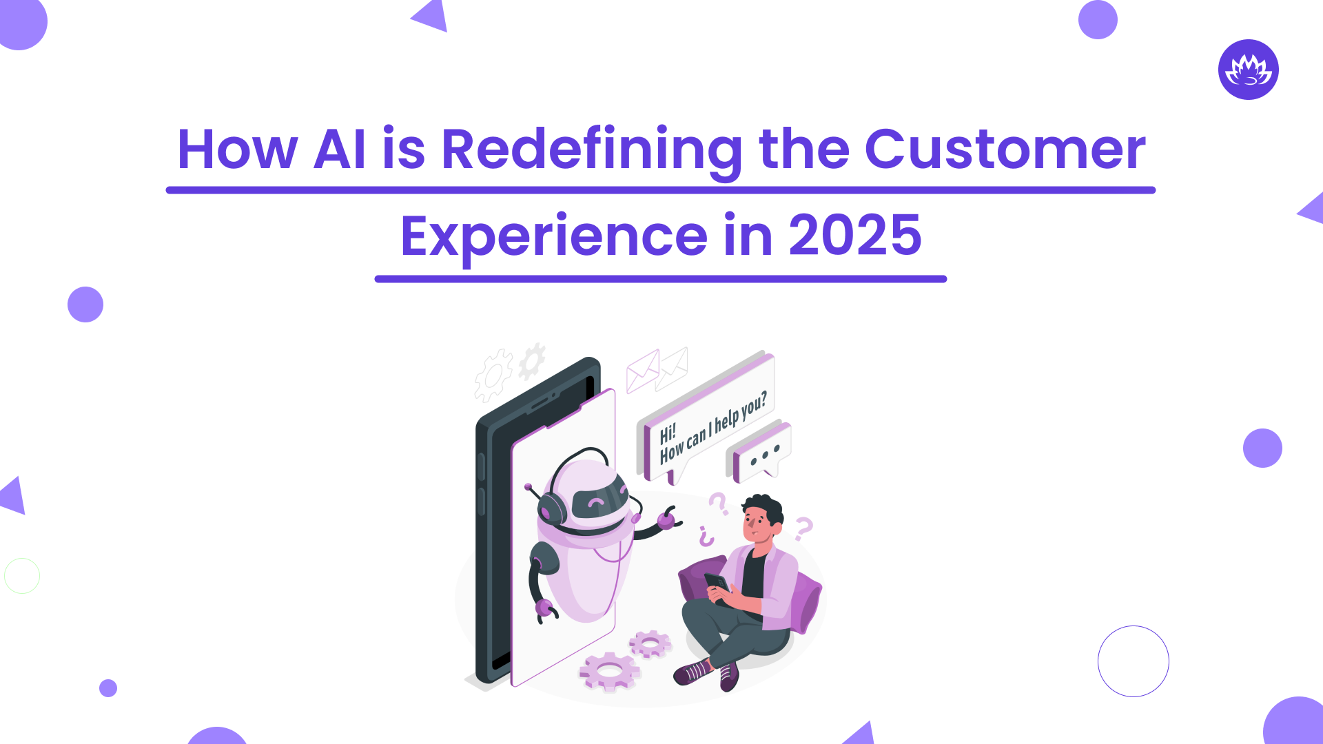 How AI is Redefining the Customer Experience in 2025