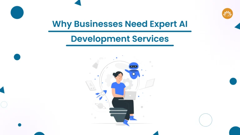 Why Businesses Need Expert AI Development Services