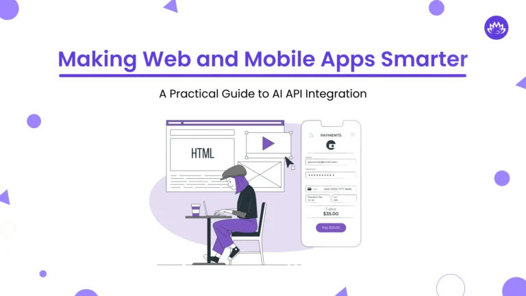Making Web and Mobile Apps Smarter: A Practical Guide to AI API Integration